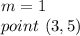 m=1\\point\ (3,5)