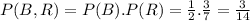 P(B,R)=P(B).P(R)=\frac{1}{2} .\frac{3}{7} =\frac{3}{14}