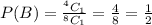 P(B)=\frac{^4C_1}{^8C_1}=\frac{4}{8}=\frac{1}{2}