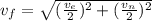 v_f = \sqrt{(\frac{v_e}{2})^2 + (\frac{v_n}{2})^2