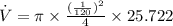 \dot V=\pi\times \frac{(\frac{1}{120})^2 }{4} \times 25.722