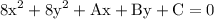 \rm \displaystyle 8{x}^{2}  +  8{y}^{2}  +  Ax + By + C = 0