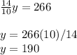 \frac{14}{10}y=266\\\\y=266(10)/14\\y=190