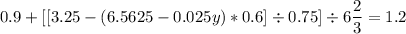 0.9+[[3.25-(6.5625-0.025y)*0.6]\div 0.75] \div 6 \dfrac{2}{3} =1.2