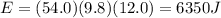 E=(54.0)(9.8)(12.0)=6350 J