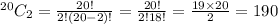 ^{20}C_2=\frac{20!}{2!(20-2)!} =\frac{20!}{2!18!}=\frac{19\times 20}{2} =190