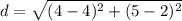 d=\sqrt{(4-4)^2+(5-2)^2}