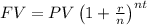 FV = PV \left (1 + \frac{r}{n} \right )^{nt}