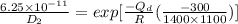 \frac{6.25 \times 10^{-11}}{D_{2}} = exp [\frac{-Q_{d}}{R}(\frac{-300}{1400 \times 1100})]