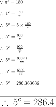 \because {\pi}^{c}  = 180 \degree \\  \\  \therefore \:  {1}^{c}  =  \frac{180 \degree }{\pi}  \\  \\ \therefore \:  {5}^{c}  = 5 \times  \frac{180 \degree }{\pi} \\  \\ \therefore \:  {5}^{c}  = \frac{900 \degree }{\pi} \\  \\ \therefore \:  {5}^{c}  = \frac{900 \degree }{ \frac{22}{7} } \\  \\ \therefore \:  {5}^{c}  = \frac{900 \degree \times 7 }{22} \\  \\ \therefore \:  {5}^{c}  = \frac{6300}{22}  \\  \\ \therefore \:  {5}^{c}  = 286.363636\degree \\  \\  \\   \huge \red{ \boxed{\therefore \:  {5}^{c}  = 286.4\degree }}