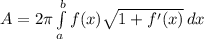 A = 2\pi\int\limits^b_a f(x){\sqrt{1+f'(x)} } \, dx