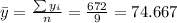 \bar y= \frac{\sum y_i}{n}=\frac{672}{9}=74.667