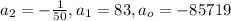 a_{2} = -\frac{1}{50},a_{1}=83,a_o=-85719