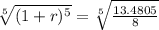 \sqrt[5]{(1+r)^5} =\sqrt[5]{\frac{13.4805}{8}}