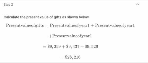Your parents have made you two offers. The first offer includes annual gifts of $10,000, $11,000, an