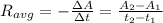 R_{avg}=-\frac{\Delta A}{\Delta t}=\frac{A_2-A_1}{t_2-t_1}