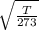 \sqrt{\frac{T}{273} }