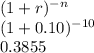 (1+r)^{-n}\\(1+0.10)^{-10}\\0.3855