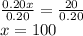 \frac{0.20x}{0.20}=\frac{20}{0.20}\\x=100