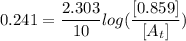 0.241=\dfrac{2.303}{10}log(\dfrac{[0.859]}{[A_t]})