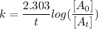 k=\dfrac{2.303}{t}log(\dfrac{[A_0]}{[A_t]})