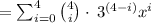 =\sum _{i=0}^4\binom{4}{i}\cdot \:3^{\left(4-i\right)}x^i