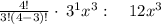 \frac{4!}{3!\left(4-3\right)!}\cdot \:3^1x^3:\quad 12x^3