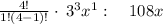 \frac{4!}{1!\left(4-1\right)!}\cdot \:3^3x^1:\quad 108x