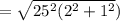 =\sqrt{25^2(2^2+1^2})