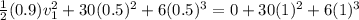 \frac{1}{2}(0.9)v^2_1+30(0.5)^2+6(0.5)^3=0+30(1)^2+6(1)^3