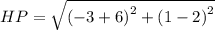 HP=\sqrt{\left ( -3+6 \right )^{2}+\left ( 1-2 \right )^{2}}
