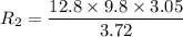 R_2=\dfrac{12.8\times 9.8 \times 3.05}{3.72}