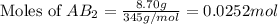 \text{Moles of }AB_2=\frac{8.70g}{345g/mol}=0.0252mol