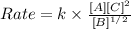 Rate=k\times \frac{[A][C]^2}{[B]^{1/2}}