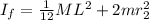 I_f= \frac{1}{12}ML^2 +2mr_2^2