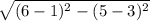 \sqrt{(6-1)^{2} -(5-3)^{2} }\\