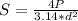 S = \frac{4P}{{3.14*d^{2} } }