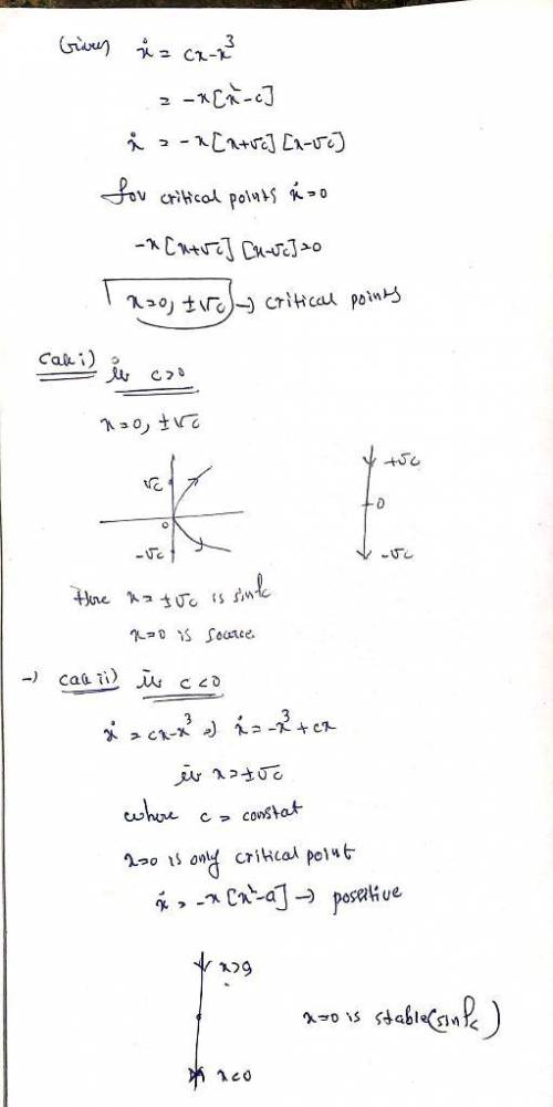 In the last homework, you analyzed the equation ˙x = cx − x 3 graphically, for c positive, zero and
