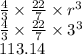 \frac{4}{3}  \times  \frac{22}{7}  \times r^{3}  \\  \frac{4}{3}  \times  \frac{22}{7} \times  {3}^{3}   \\ 113.14