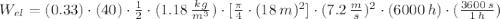 W_{el} = (0.33)\cdot (40) \cdot \frac{1}{2} \cdot (1.18\,\frac{kg}{m^{3}})\cdot [\frac{\pi}{4}\cdot (18\,m)^{2}}] \cdot (7.2\,\frac{m}{s} )^{2}\cdot (6000\,h)\cdot (\frac{3600\,s}{1\,h} )