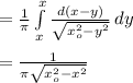 = \frac{1}{\pi } \int\limits^x_x {\frac{d(x-y)}{\sqrt{x_o^2 - y^2} } } \, dy\\ \\= \frac{1}{\pi\sqrt{x_o^2 - x^2}  }