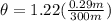 \theta = 1.22(\frac{0.29m}{300m})