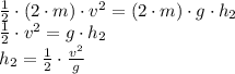 \frac{1}{2}\cdot (2\cdot m) \cdot v^{2} =  (2\cdot m) \cdot g \cdot h_{2}\\\frac{1}{2}\cdot v^{2} = g \cdot h_{2}\\h_{2} = \frac{1}{2}\cdot \frac{v^{2}}{g}
