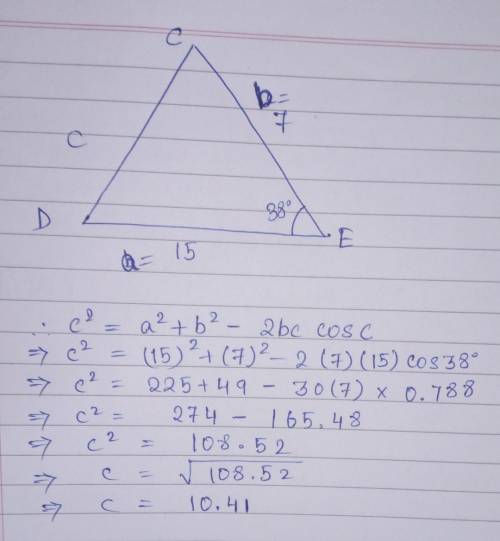 In △CDE , DE=15 , CE=7 , and m∠E=38∘ . What is the length of ? Enter your answer, rounded to the nea