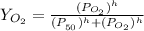 Y_{O_{2} } =\frac{(P_{O_{2} })^{h}}{(P_{_{50} })^{h}+(P_{O_{2} })^{h}}