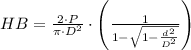 HB = \frac{2\cdot P}{\pi \cdot D^{2}}\cdot \left(\frac{1}{1 - \sqrt{1-\frac{d^{2}}{D^{2}} } } \right )