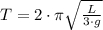 T=2\cdot \pi \sqrt{\frac{L }{3\cdot g} }
