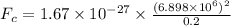 F_c=1.67\times 10^{-27}\times \frac{(6.898\times 10^6)^2}{0.2}