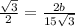 \frac{\sqrt{3}}{2}= \frac{2b}{15\sqrt{3}}