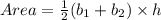 Area = \frac{1}{2} (b_1 + b_2 ) \times h